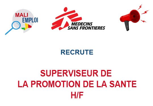 MSF RECRUTE SUPERVISEUR DE LA PROMOTION DE LA SANTE H/F