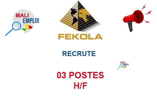 FEKOLA RECRUTE 03 POSTES H/F