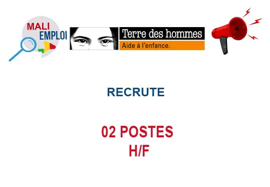 TERRE DES HOMMES MALI RECRUTE 02 POSTES H/F
